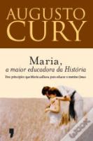 Maria, a Maior Educadora da História