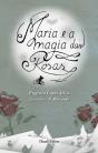 Maria e a Magia das Rosas - Preview