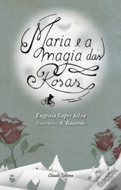 Capa do artigo Maria e a Magia das Rosas