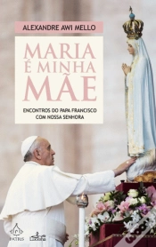 Capa do artigo Maria é Minha Mãe