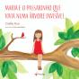 Maria e o Passarinho que Vivia Numa Árvore Invisível - Preview