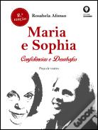 Maria e Sophia - Confidências e Desabafos