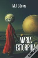 Maria Estorpida