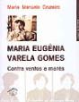 Maria Eugénia Varela Gomes - Contra Ventos e Marés - Preview