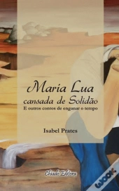 Maria Lua Cansada de Solidão
