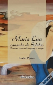 Capa do artigo Maria Lua Cansada de Solidão
