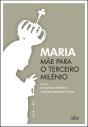 Maria - Mãe para o Terceiro Milénio - Preview