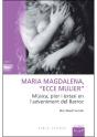 Maria Magdalena, "Ecce Mulier" - Preview