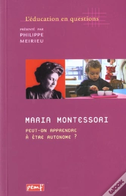 Capa do artigo Maria Montessori ; Peut-On Apprendre A Etre Autonome