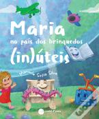 Maria no País dos Brinquedos (In)úteis