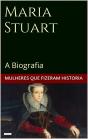 Maria Stuart: A Biografia - Preview