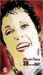 Maria Viana - 30 anos de jazz