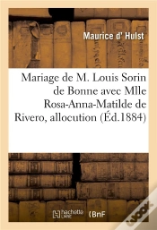 Capa do artigo Mariage De M. Louis Sorin De Bonne Avec Mlle Rosa-Anna-Matilde De Rivero, Allocution - Eglise St-Fra