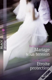 Mariage Sous Tension - Etroite Protection