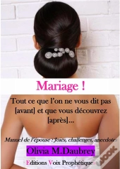 Mariage ! Tout Ce Que L'On Ne Vous Dit Pas [Avant] Et Que Vous Découvrez [Après]
