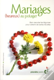 Capa do artigo Mariages (Heureux) Au Potager ; Bien Associer Les Légumes Pour Obtenir De Belles Récoltes