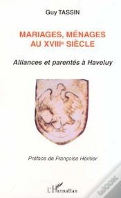 Capa do artigo Mariages, Menages Au Xviii Siecle ; Alliances Et Parentes A Haveluy