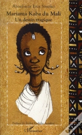 Mariama Kaba Du Mali, Un Destin Tragique