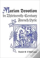 Marian Devotion In Thirteenth-Century French Lyric