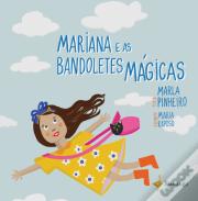 Mariana e as Bandoletes Mágicas
