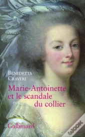 Marie-Antoinette Et Le Scandale Du Collier