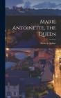 Marie Antoinette, The Queen - Preview