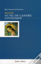 Marie Au Fil De L'Année Liturgique