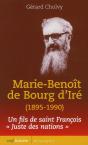 Marie-Benoit De Bourg D'Ire (1895-1990). Itineraire D'Un Fils De Saint Francois. Juste Des Nations - Preview