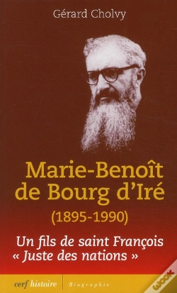 Capa do artigo Marie-Benoit De Bourg D'Ire (1895-1990). Itineraire D'Un Fils De Saint Francois. Juste Des Nations