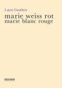 Marie Blanc Rouge - Marie Weiss Rot (Edition Bilingue) - Preview