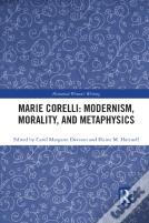 Marie Corelli: Modernism, Morality, And Metaphysics