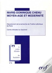 Marie-Dominique Chenu. Moyen-Âge Et Modernité