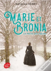 Marie Et Bronia ; Le Pacte Des Soeurs