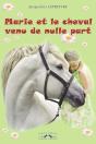 Marie Et Le Cheval Venu De Nulle Part - Preview