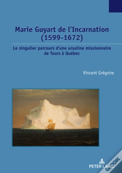 Capa do artigo Marie Guyart De Lincarnation (15991672)