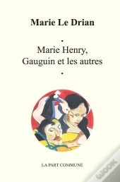 Marie Henry, Gauguin Et Les Autres