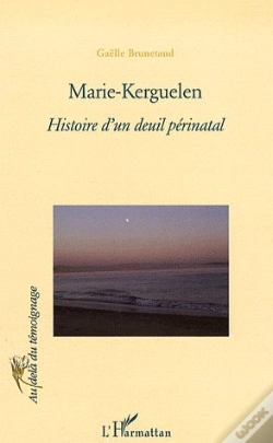 Capa do artigo Marie Kerguelen ; Histoire D'Un Deuil Périnatal