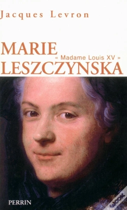 Capa do artigo Marie Leszczynska Madame Louis Xv