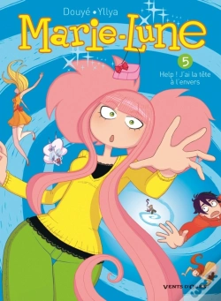 Capa do artigo Marie-Lune Tome 5 : Help ! J'Ai La Tête À L'Envers