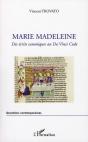 Marie Madeleine ; Des Écrits Canoniques Au Da Vinci Code - Preview