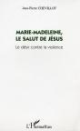 Marie-Madeleine, Le Salut De Jésus ; Le Désir Contre La Violence - Preview