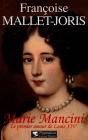 Marie Mancini : Le Premier Amour De Louis Xiv - Preview