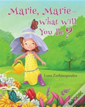 Marie, Marie-What Will You Be?