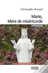 Marie, Mère De Miséricorde À Beauraing