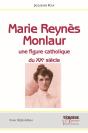 Marie Reynès-Monlaur - Montpelliéraine Et Rouergate Une Figure Catholique Du Xxe Siècle - Preview
