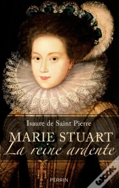 Capa do artigo Marie Stuart  La Reine Ardente