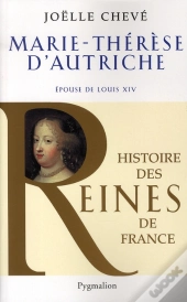 Marie-Thérèse D'Autriche ; Épouse De Louis Xiv