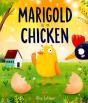 Marigold Is A Chicken: A Funny And Heartwarming Picture Book About Unconditional Love - Preview