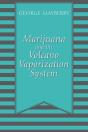 Marijuana And The Volcano Vaporization System - Preview