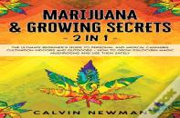 Marijuana & Growing Secrets - 2 In 1